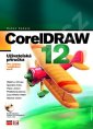 CorellDRAW 12 + CD - Uživatelská příručka Pro českou i anglickou verzi